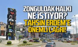 Zonguldak halkı ne istiyor? Tahsin Erdem'e önemli çağrı!