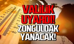 Zonguldak yanacak! Valilik uyardı!