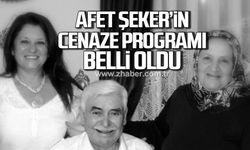 Afet Şeker’in cenaze programı belli oldu!