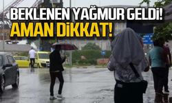 Beklenen yağmur geldi! Zonguldak aman dikkat!