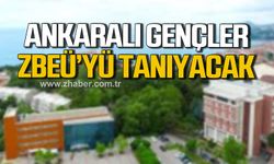 Ankaralı gençler ZBEÜ'yü tanıyacak!