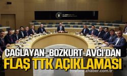 Mustafa Çağlayan Saffet Bozkurt ve Muammer Avcı'dan flaş TTK açıklaması!