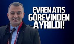 Evren Atış görevinden ayrıldı