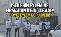 İşçilerin eylemine firmadan ilginç cevap!