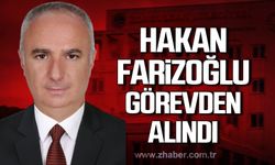 Hakan Farizoğlu görevden alındı? Yerine kim gelecek?