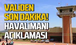 Zonguldak Valisi'nden son dakika havalimanı açıklaması
