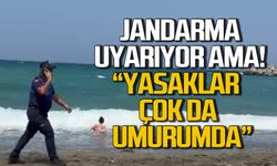 Jandarma uyarıyor! Vatandaş yasak dinlemiyor!