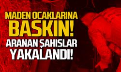 Zonguldak'ta maden ocaklarına baskın! Aranan şahıslar yakalandı!