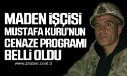 Maden işçisi Mustafa Kuru’nun cenaze programı belli oldu!