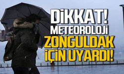 Zonguldak dikkat! Meteoroloji uyardı!