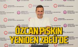 Prof. Dr. Özcan Pişkin yeniden ZBEÜ Tıp Fakültesi Hastanesi’nde!