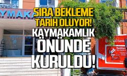 Sıra beklemek tarih oluyor! Kaymakamlık önüne kuruldu!