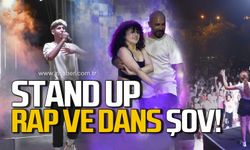 Kdz. Ereğli'de Standup ve dans şov!