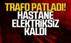 Trafo patladı! Hastane elektriksiz kaldı