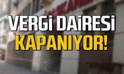 Zonguldak Vergi Dairesi Başkanlığı kapanıyor!