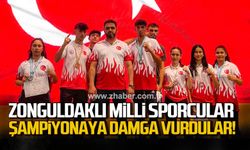 Zonguldaklı Milli sporcular Şampiyonaya damga vurdular!