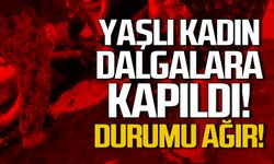 Yaşlı kadın dalgalara kapıldı! Durumu ağır!