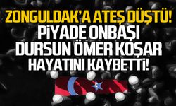 Zonguldak'a ateş düştü! Piyade Onbaşı Dursun Ömer Koşar hayatını kaybetti!