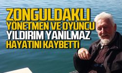 Zonguldaklı oyuncu ve yönetmen Yıldırım Yanılmaz hayatını kaybetti