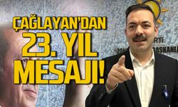 Mustafa Çağlayan'dan 23. yıl mesajı!