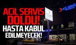 Atatürk Devlet Hastanesi Acil Servis doldu! Hasta kabul edilmeyecek!