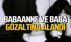 Çocuğa şiddetten babaanne ve baba gözaltına alandı