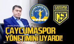 Erkan Üstüntaş Çaycumaspor yönetimini uyardı!