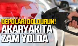 Depoları doldurun! Akaryakıta zam yolda!