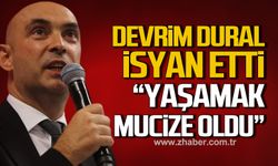 Devrim Dural isyan etti! "Vatandaş için yaşamak mucize oldu"