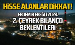 Erdemir (EREGL) 2024 2. çeyrek bilanço beklentileri açıklandı!