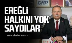 Kocamanoğlu; "Kdz.Ereğli halkını yok saydılar"