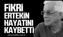 Fikri Ertekin hayatını kaybetti!