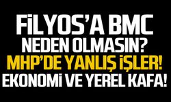 Filyos’a BMC neden olmasın!