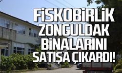 FİSKOBİRLİK Zonguldak binalarını satışa çıkardı!