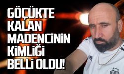 Göçük altında kalan maden işçisinin kimliği belli oldu!