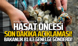 Hasat öncesi son dakika açıklaması! Bakanlıktan genelge!