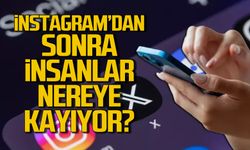 Instagram'dan sonra insanlar nereye kayıyor?