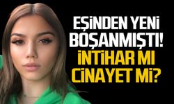 Eşinden yeni boşanmıştı! 24 yaşındaki kadın neden öldü?