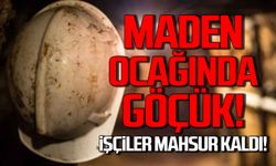 Zonguldak'ta maden ocağında göçük! İşçiler mahsur kaldı!