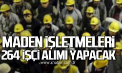 Eti Maden İşletmeleri Genel Müdürlüğü 264 işçi alacak!