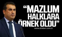 Ünal Demirtaş; "Mazlum halklara örnek oldu"