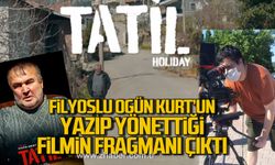 Filyoslu Ogün Mert Kurt'un yazıp yönettiği "Tatil" isimli filmin fragmanı çıktı!