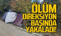 Karabük'te ölüm sürücüyü direksiyon başında yakaladı!