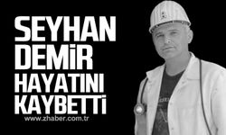 Seyhan Demir hayatını kaybetti!