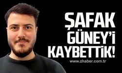 Şafak Güney hayatını kaybetti!