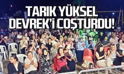 Tarık Yüksel Devrek'i coşturdu!