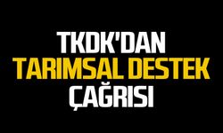 TKDK'dan tarımsal destek çağrısı