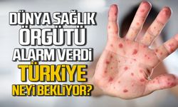 Dünya Sağlık Örgütü alarm verdi! Türkiye neyi bekliyor?