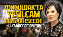 Hülya Koçyiğit geliyor! Zonguldak'ta Yeşilçam rüzgarı esecek!