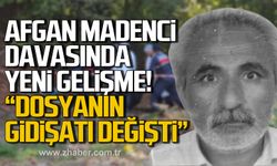 Afgan madenci Vezir Mohammad Nourtani davasında yeni gelişme! "Dosyanın gidişatı değişti"